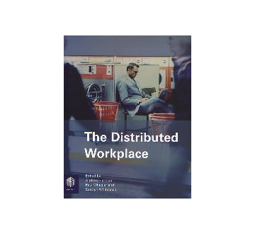 The Distributed Workplace
分散型ワークプレイス
