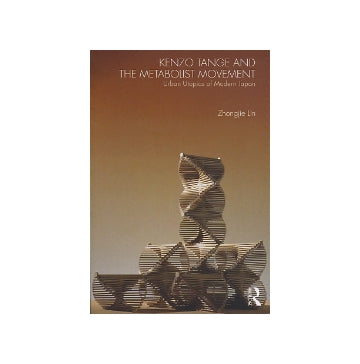 KENZO TANGE AND THE METABOLIST MOVEMENT