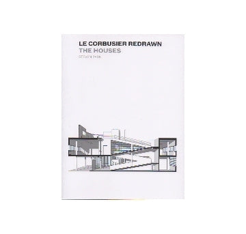 Le Corbusier Redrawn The Houses