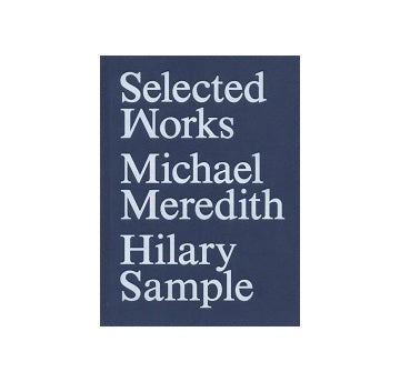 MOS Selected Works: Michael Meredith Hilary Sample