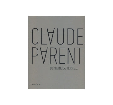 CLAUDE PARENT　DEMAIN LA TERRE...
クロード・パラン