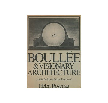 Boullee and Visionary Architecture