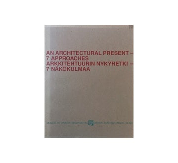 An Architectural Present 7 Approaches