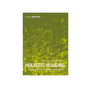HOLISTIC HOUSING　Concepts Design Strategies and Processes