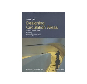 in DETAIL Designing Circulation Areas