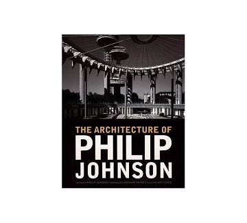 The Architecture of Philip Johnson