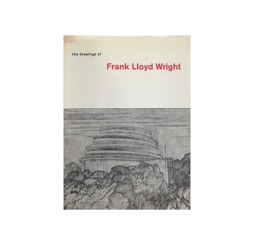 The Drawings of Frank Lloyd Wright