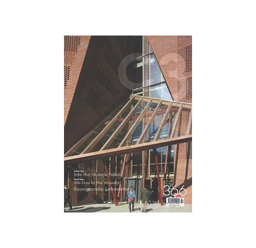 C3 366　Into the Historic Fabric, We live in the Wood(s), Casagrande Laboratory