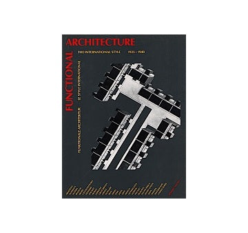 Functional Architecture The international style, 1925-1940