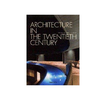 ARCHITECTURE IN THE TWENTIETH CENTURY