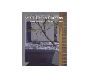 SMALL Urban Gardens