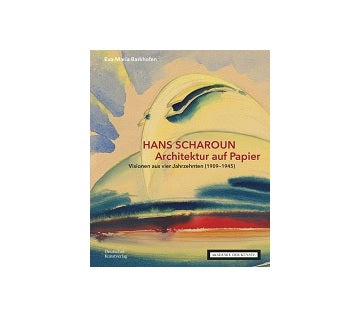 HANS SCHAROUN Architektur auf Papier