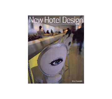 New Hotel Design
ニュー・ホテル・デザイン