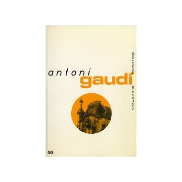 Antoni Gaudi Wroks and Projects
アントニ・ガウディ
