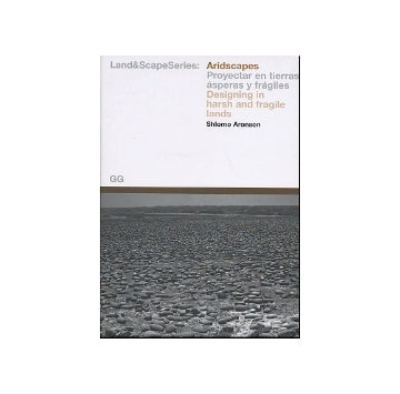 Aridscapes　Designing in harsh and fragile lands