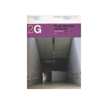 2G No.45 Paulo Mendes da Rocha　Recent Work
パウロ・メンデス・ダ・ローシャ