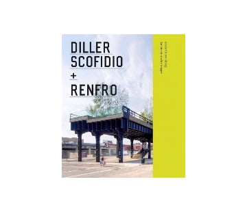 Diller Scofidio＋Renfro　Architecture After Images