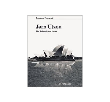 Jorn Utzon: The Sydney Opera House
