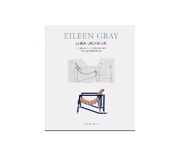 EILEEN GRAY　HER LIFE AND WORK
アイリーン・グレイ