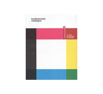 Fundamentals 14th international architecture exhibition