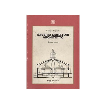Saverio Muratori architetto　Teoria e progetti（伊）