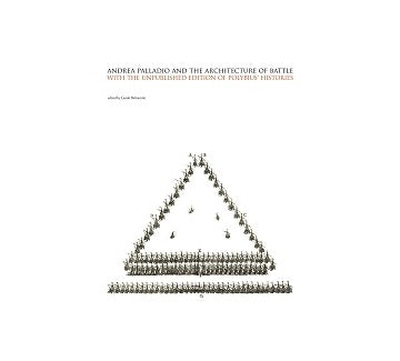 Andrea Palladio and the Architecture of Battle