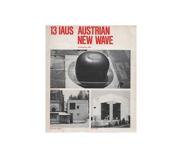 IAUS Exhibition Catalogue 13　Austrian New Wave