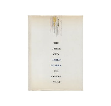 The Other City Carlo Scarpa