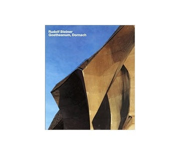 Rudolf Steiner Goetheanum Dornach