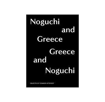 Noguchi and Greece, Greece and Noguchi