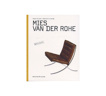 MIES VAN DER ROHE　OBJECTS AND FURNITURE DESIGN
ミース・ファン・デル・ローエ