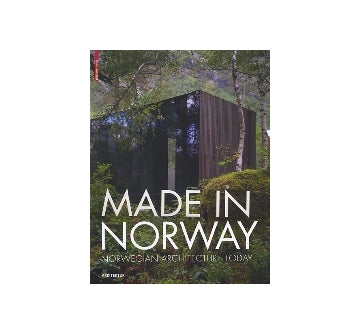 MADE IN NORWAY　NORWEGIAN ARCHITECTURE TODAY