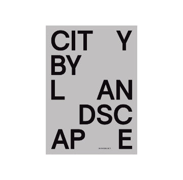 City by Landscape:Rainer Schmidt