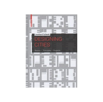 DESIGNING CITIES Basics Principles Projects