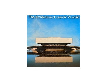 The Architecture of Leandro V. Locsin