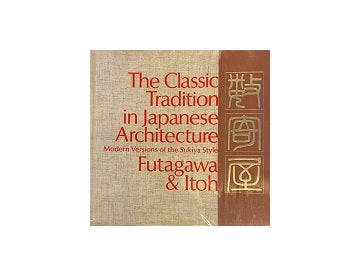 The Classic Tradition in Japanese Architecture