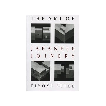 日本の木組（英語版）　The Art of Japanese Joinery