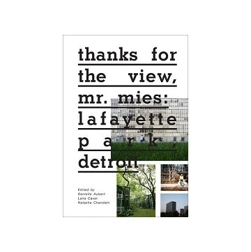 thanks for the view mr.mies : lafayette park detroit