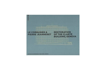 Le Corbusier & Pierre Jeanneret：Restoration of the Clarte Building Geneva