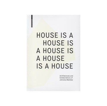 House Is A House Is A House Is A House Is A House