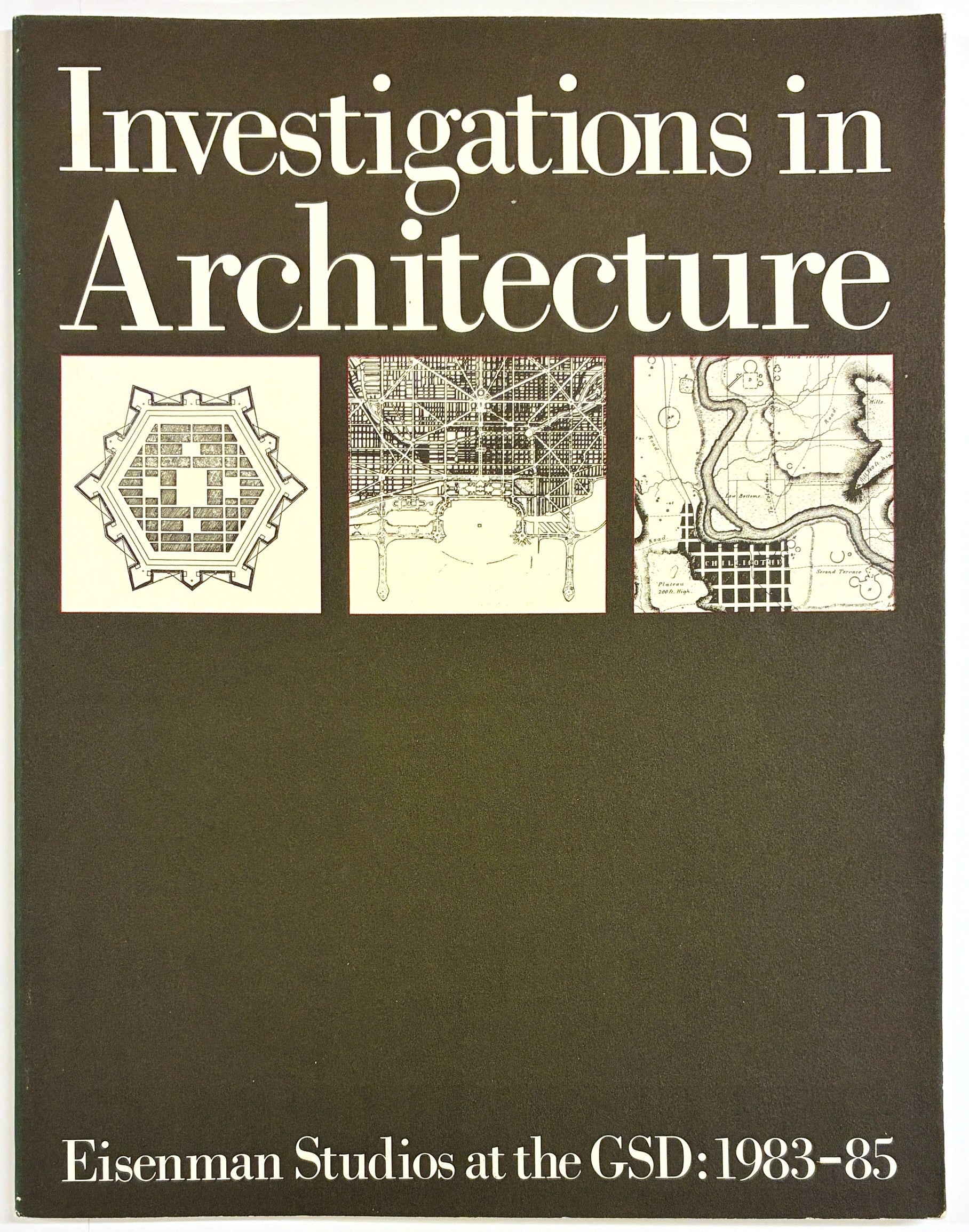 Investigations in Architecture: Eisenman Studios at the Gsd: 1983-85