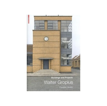 Walter Gropius Buildings and Projects