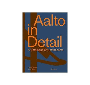 Aalto in Detail A Catalogue of Components