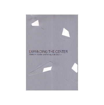 EXPANDING THE CENTER ヘルツォーク＆ド・ムーロン
Walker Art Center and Herzog & de Meuron
