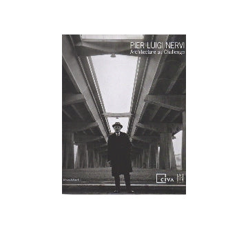 PIER LUIGI NERVI Architecture as Challenge ピエール・ルイジ・ネルヴィ