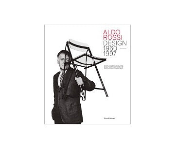 Aldo Rossi: Design 1960-1997