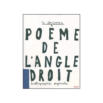 Le Corbusier　POEME DE L'ANGLE DROIT
ル・コルビュジエ　直角の詩