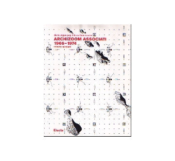 ARCHIZOOM ASSOCIATI 1966-1974
アーキズーム