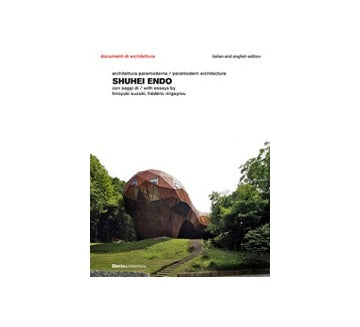 遠藤秀平作品集 Shuhei Endo　Paramodern Architecture