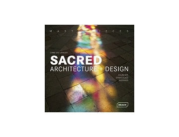 Sacred Architecture + Design　Churches Synagogues Mosques